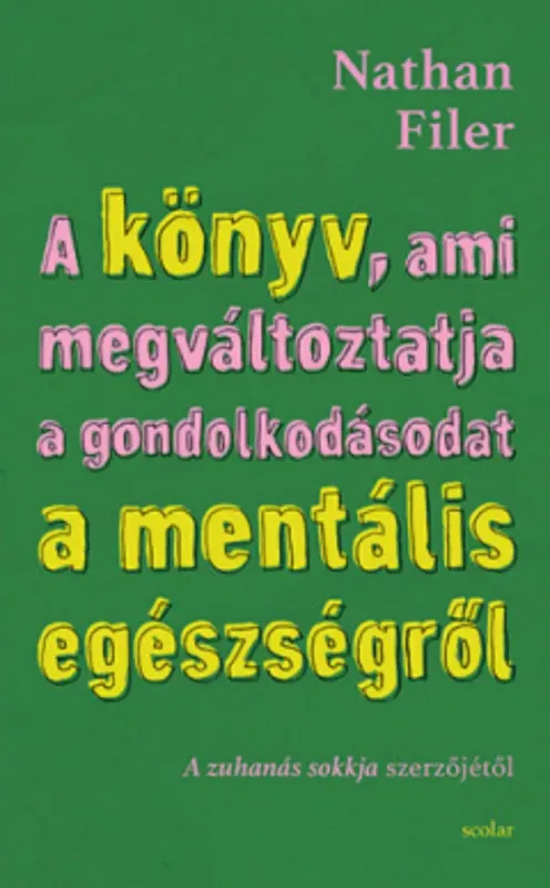 Szezonális akció A könyv, ami megváltoztatja a gondolkodásodat a mentális egészségről - Nathan Filer