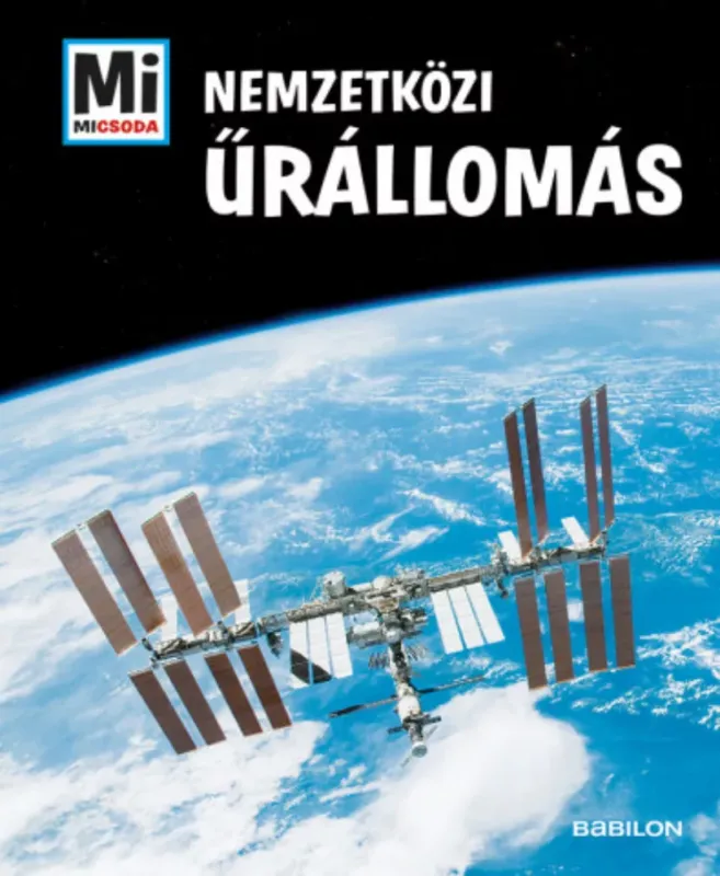 Gyors kiszállítás Mi Micsoda - Nemzetközi Űrállomás