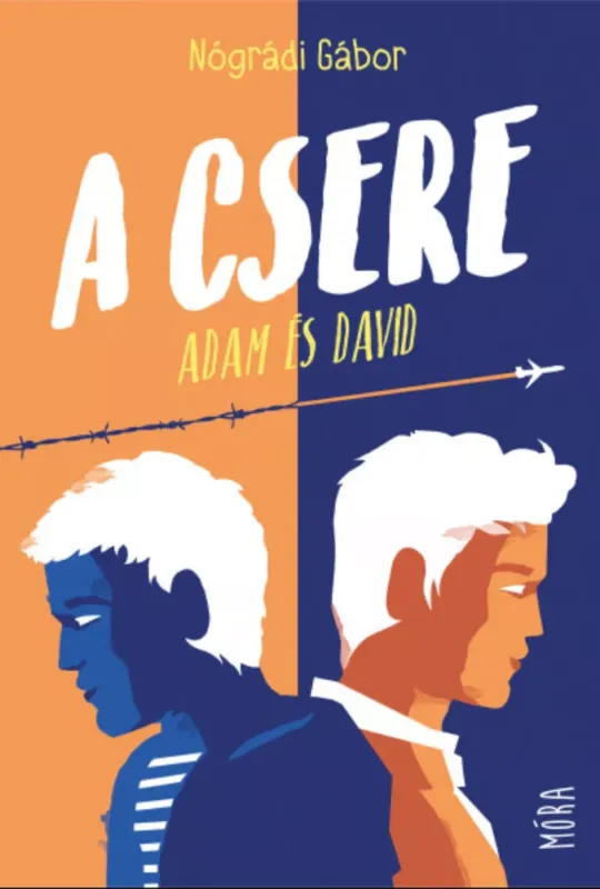 Vásárlói kedvenc A csere - Adam és David - Nógrádi Gábor