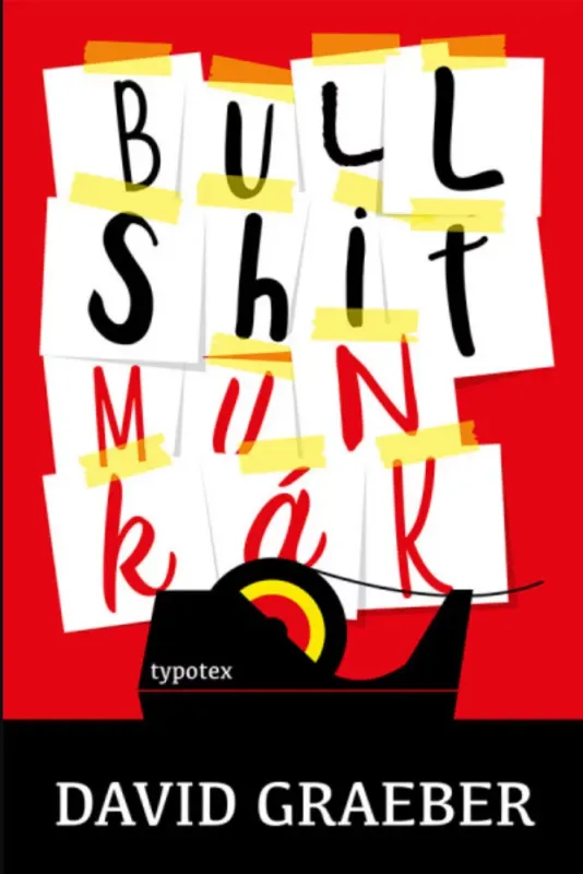 Bullshit munkák - David Graeber Szezonális akció