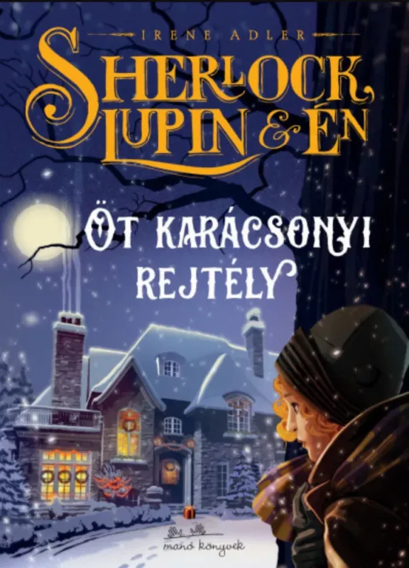Akciós ár Sherlock, Lupin és én - Öt karácsonyi rejtély - Irene M. Adler