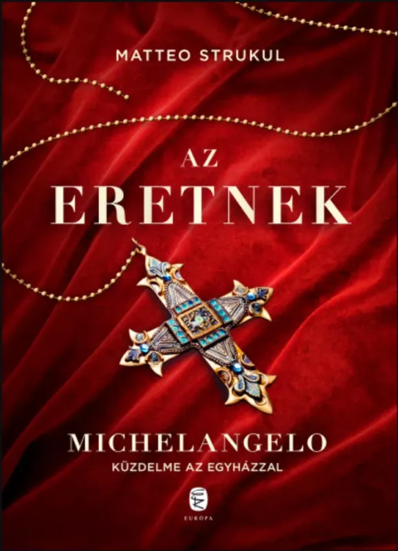 Kedvezmény Az eretnek - Michelangelo küzdelme az egyházzal - Matteo Strukul