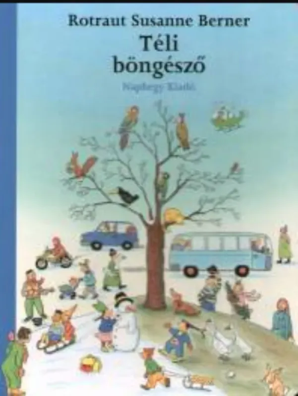Téli böngésző - Rotraut Susanne Berner Legkelendőbb