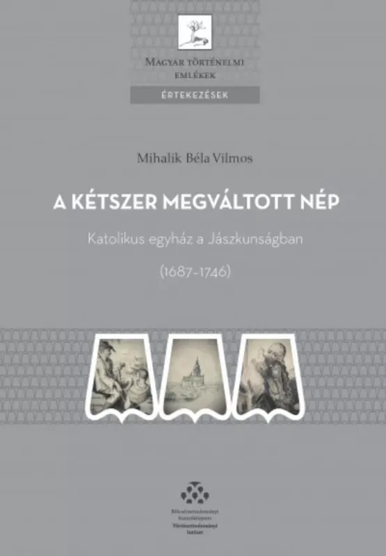 A kétszer megváltott nép - Mihalik Béla Vilmos Olcsó