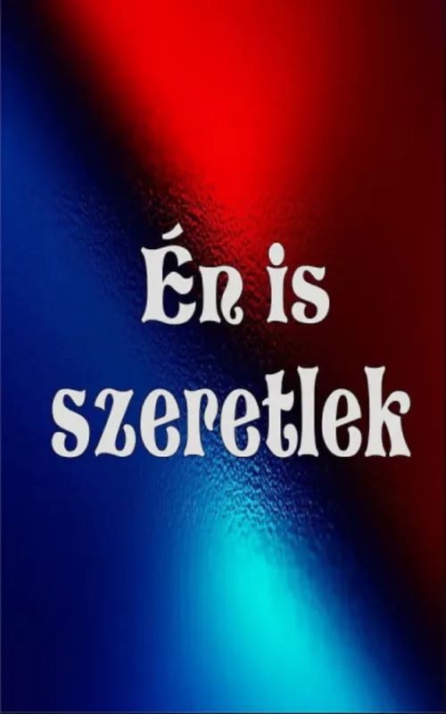 Szuper akció Én is szeretlek - Bölcsességes kincsestára