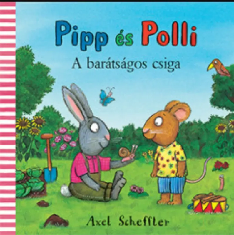 Vedd meg most Pipp és Polli - A barátságos csiga - Axel Scheffler