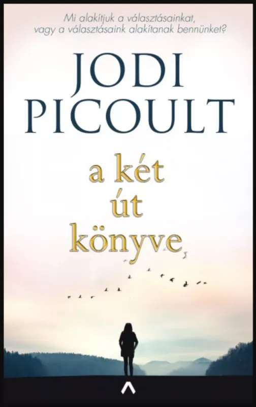 Vásárlói kedvenc A két út könyve - Jodi Picoult
