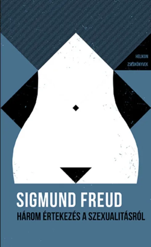 Helikon Zsebkönyvek 29. - Három értekezés a szexualitásról - Sigmund Freud Különleges ajánlat