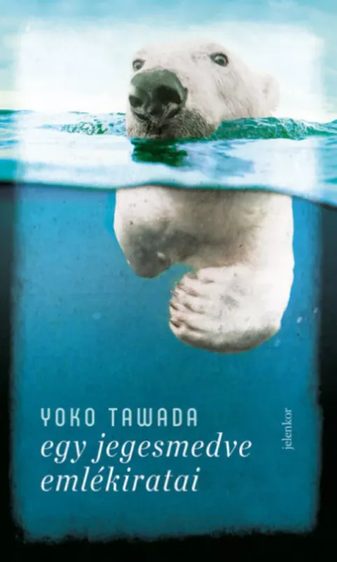 Egy jegesmedve emlékiratai - Yoko Tawada Vásárlói kedvenc