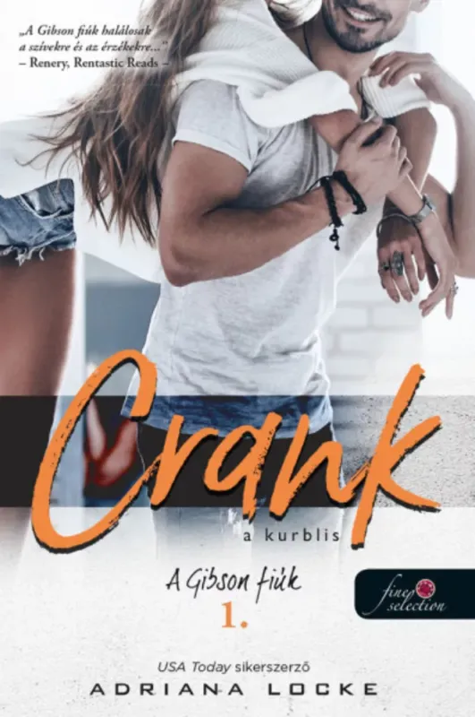 Legkelendőbb Crank - A kurblis - A Gibson-fiúk 1. - Adriana Locke