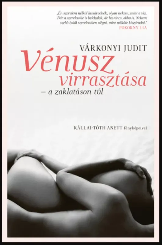 Vásárlói kedvenc Vénusz virrasztása - A zaklatáson túl - Várkonyi Judit