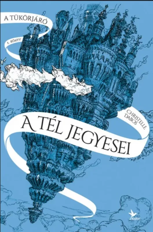 A tél jegyesei - A tükörjáró 1. (új kiadás) - Christelle Dabos Azonnali szállítás