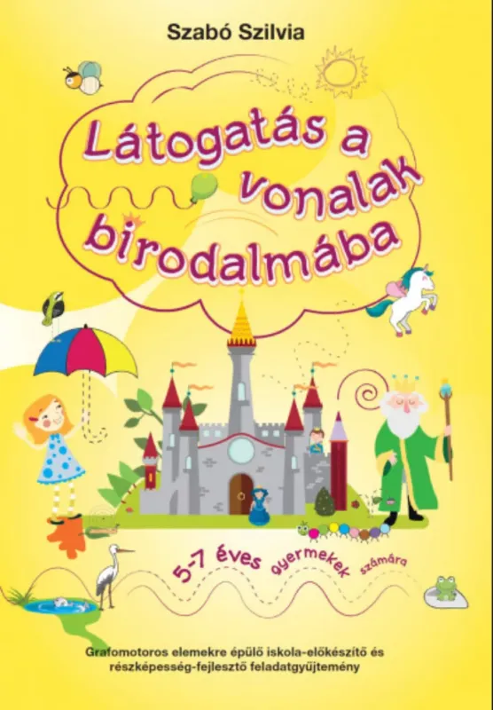 Látogatás a vonalak birodalmába - 5-7 éves gyermekek számára - Szabó Szilvia Azonnali szállítás