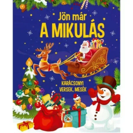 Legnépszerűbb Jön már a Mikulás - Karácsonyi versek, mesék