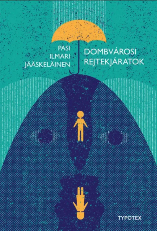 Dombvárosi rejtekjáratok - Pasi Ilmari Jääskeläinen Biztonságos fizetés