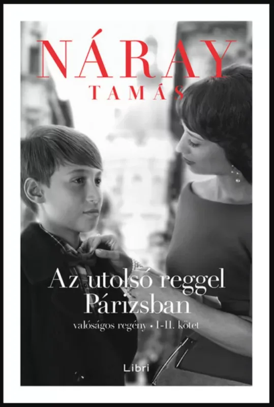 Vásárlói kedvenc Az utolsó reggel Párizsban I-II. - Náray Tamás (2022)
