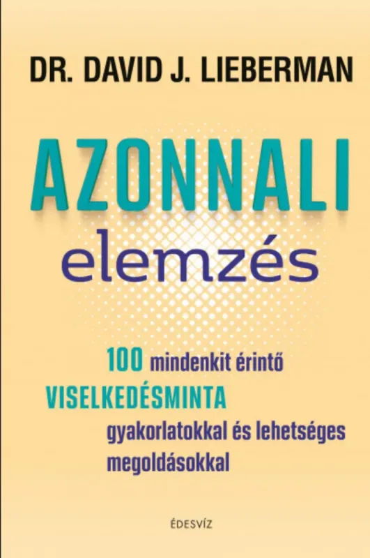 Gyors szállítás Azonnali elemzés - Dr. David J. Lieberman