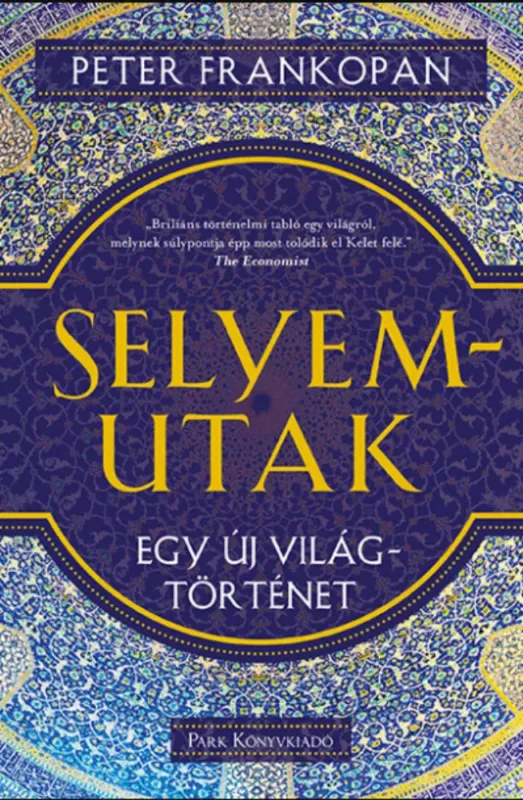 Selyemutak - Egy új világtörténet - Peter Frankopan Rendeld meg most