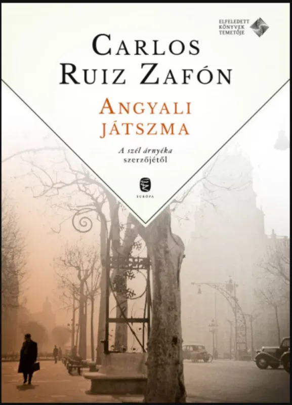 Angyali játszma - Az Elfeledett Könyvek Temetője 2. - Carlos Ruiz Zafón Árengedmény