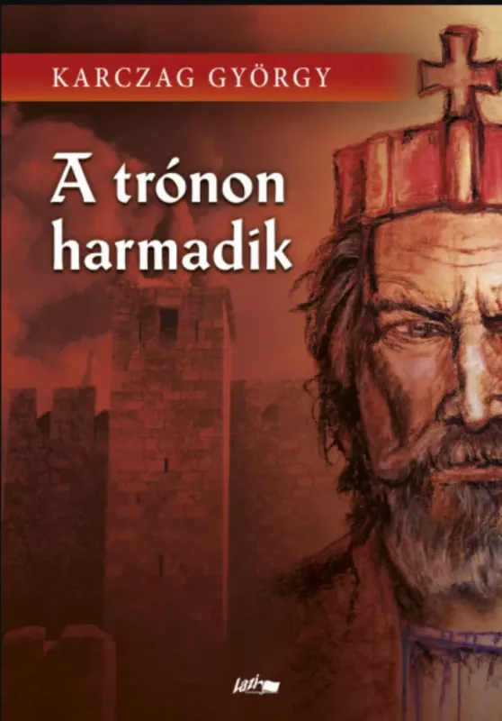 Csak ma A trónon harmadik - Karczag György