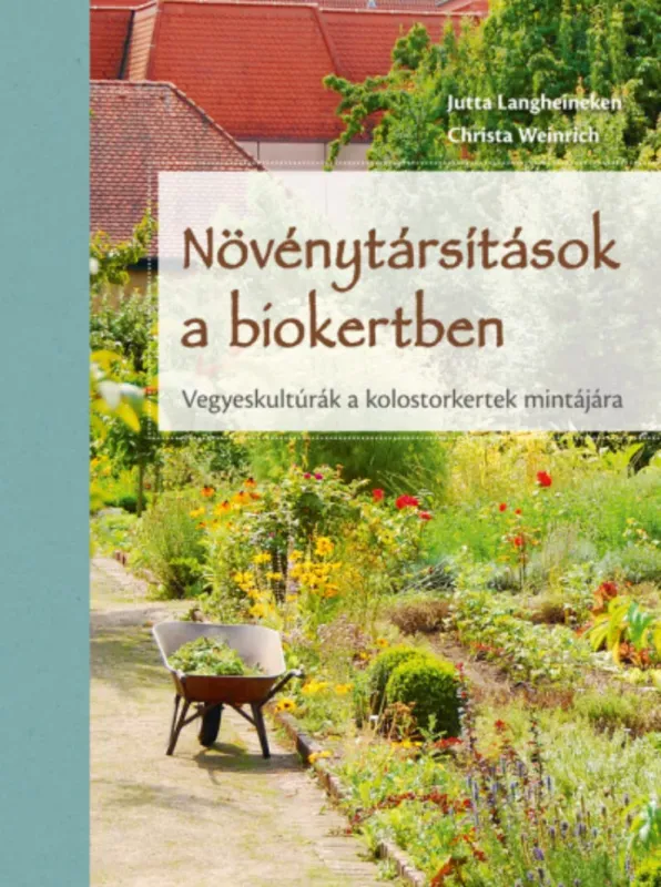 Alacsony ár Növénytársítások a biokertben - Jutta Langheineken - Christa Weinrich