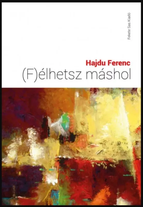 (F)élhetsz máshol - Hajdu Ferenc Árengedmény