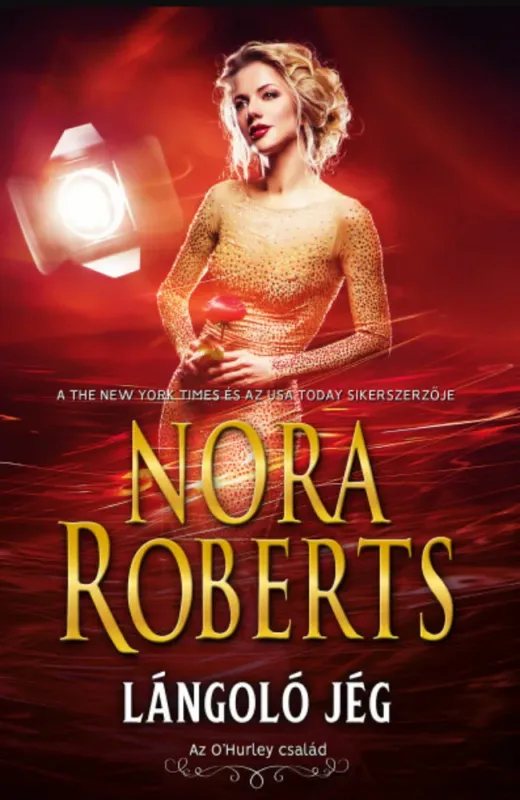 Lángoló jég (2. kiadás) - Nora Roberts Korlátozott ajánlat