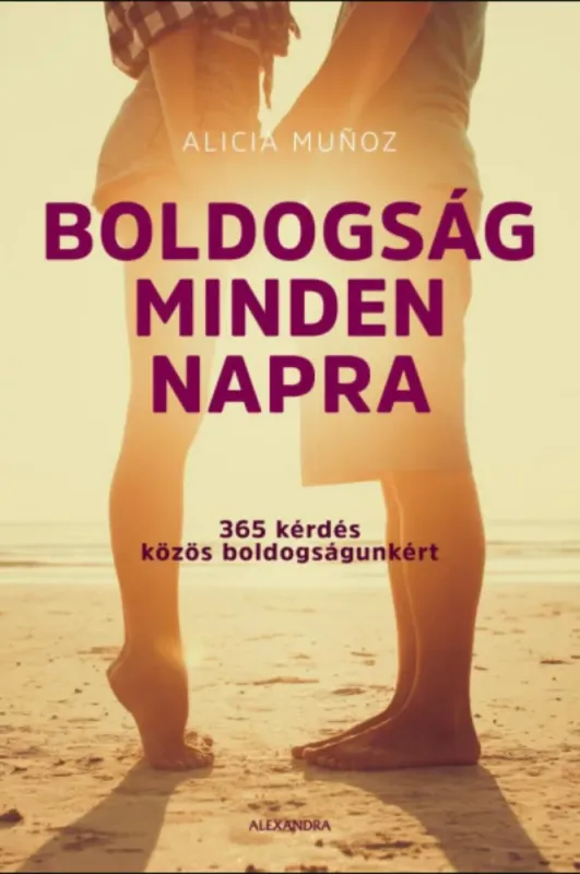 Akció Boldogság minden napra - 365 kérdés közös boldogságunkért - Alicia Munoz