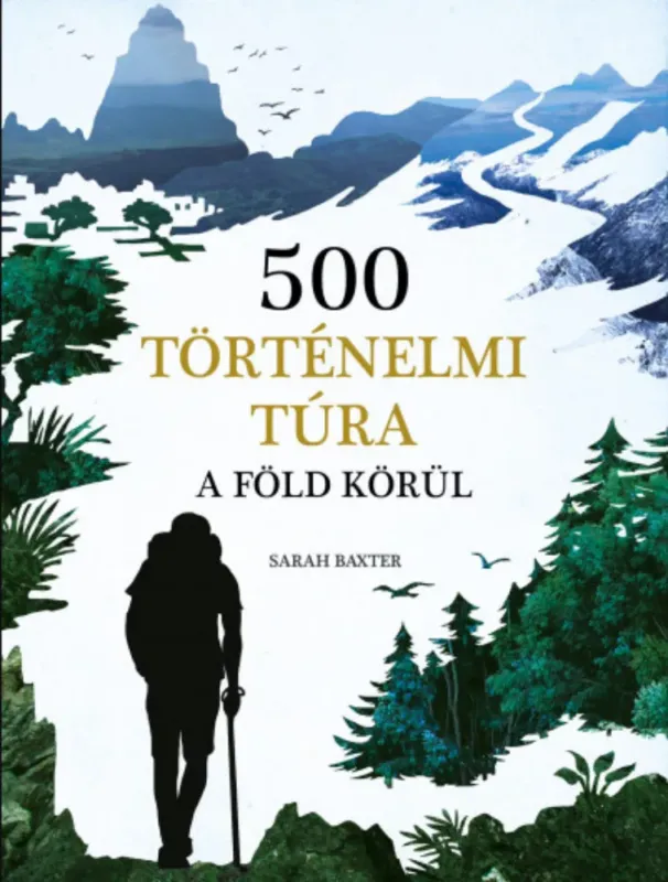 500 történelmi túra a Föld körül - Sarah Baxter Rendeld meg most