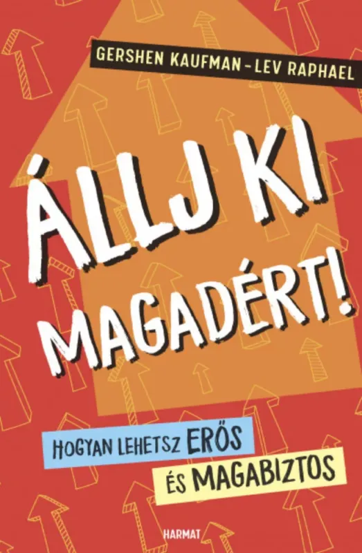Állj ki magadért! - Gershen Kaufman - Lev Raphael Akciós ár
