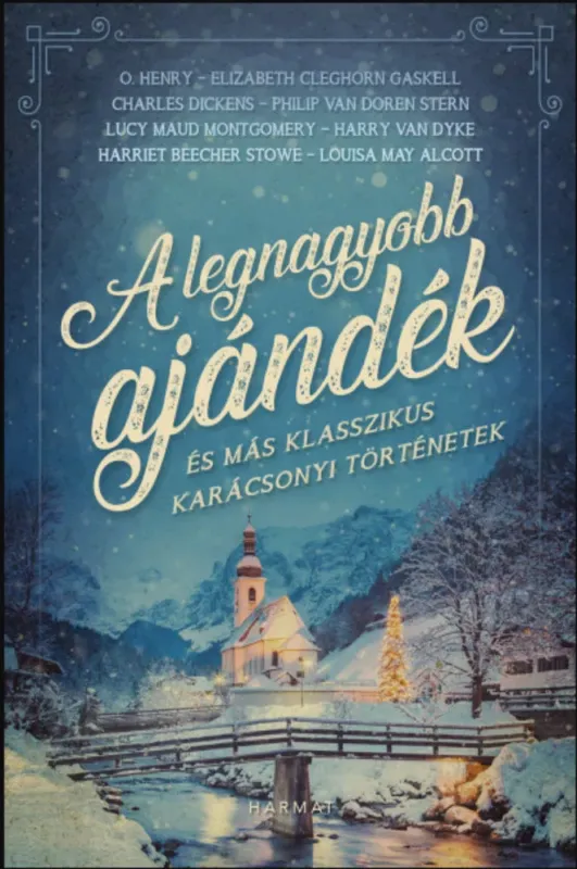 Végkiárusítás A legnagyobb ajándék - és más klasszikus karácsonyi történetek - Győri Anna szerk.