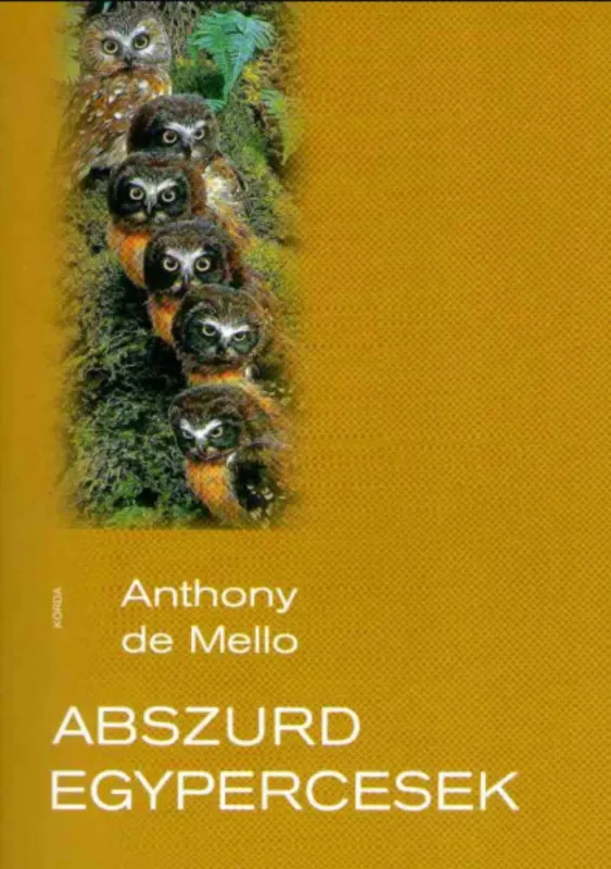 Népszerű Abszurd egypercesek - Anthony De Mello