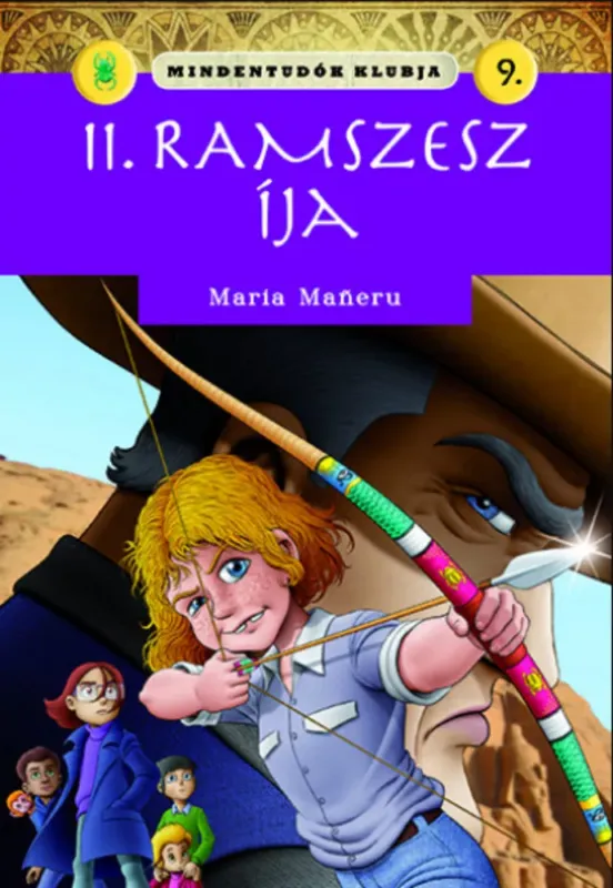 Ne maradj le Mindentudók klubja 9. - II. Ramszesz íja - Maria Maneru