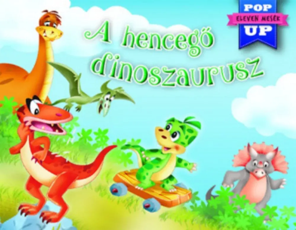 Eleven mesék - A hencegő dinoszaurusz Outlet