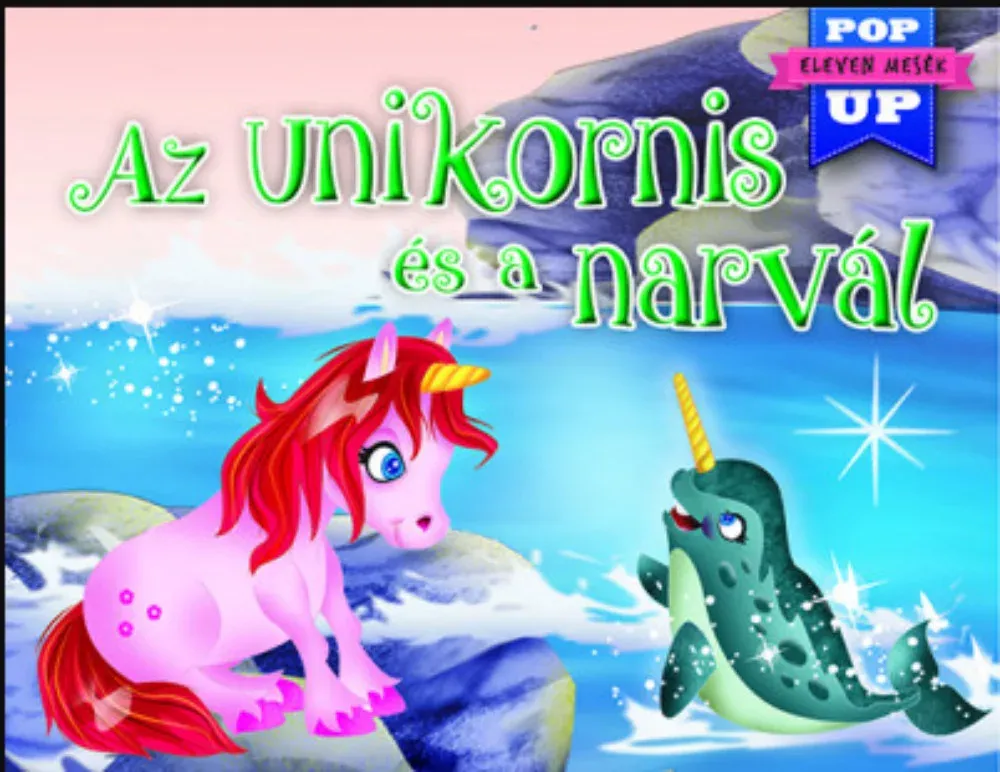 Vásárlói kedvenc Eleven mesék - Az unikornis és a narvál