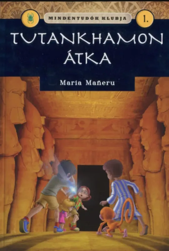 Mindentudók klubja 1. - Tutankhamon átka - Maria Maneru Rendeld meg most