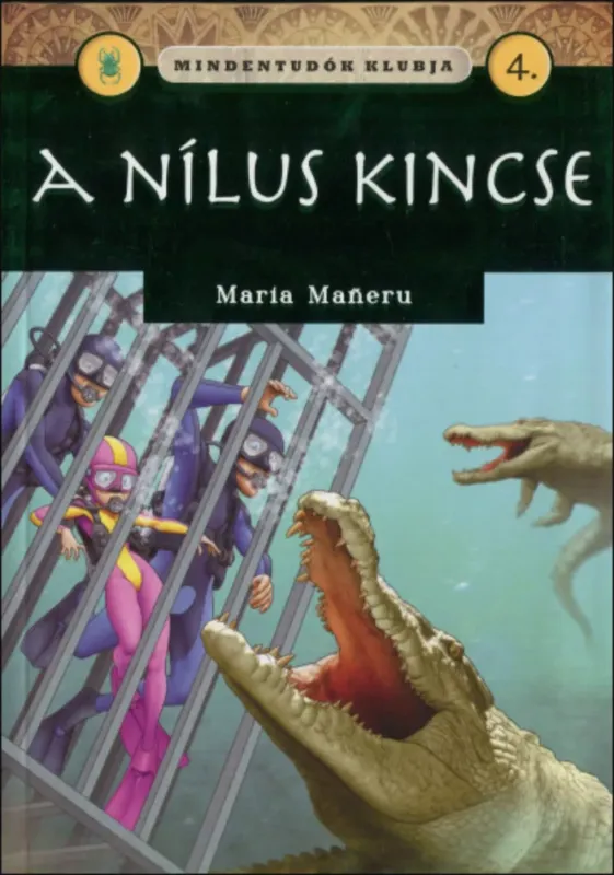 Mindentudók klubja 4. - A Nílus kincse - Maria Maneru Ne maradj le