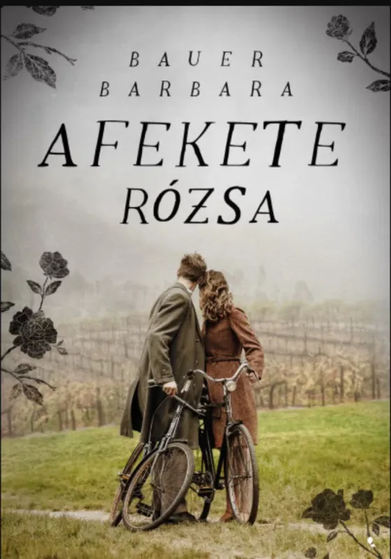 Azonnali szállítás A fekete rózsa - Bauer Barbara