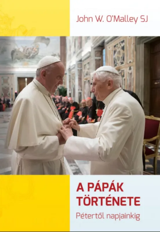 Végkiárusítás A pápák története - Pétertől napjainkig - W. John O'Malley