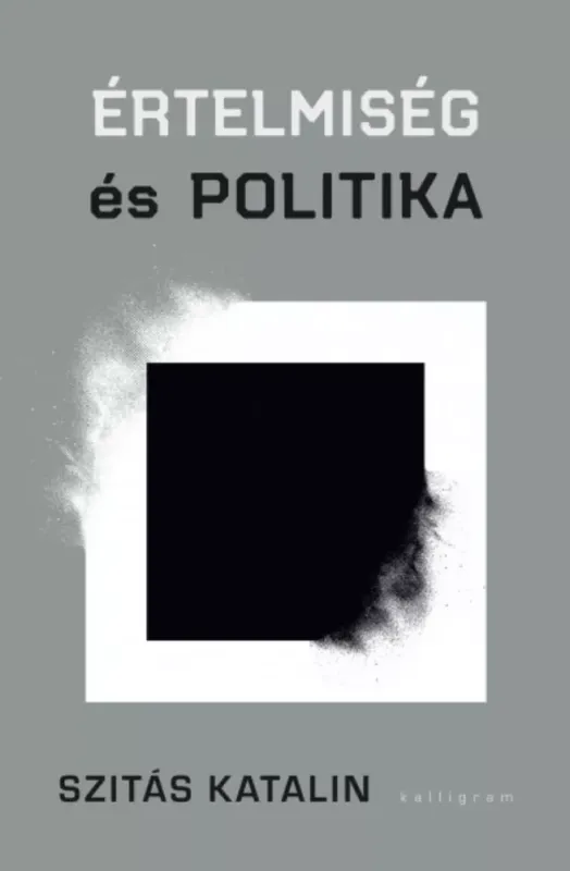 Akció Értelmiség és politika - Szitás Katalin