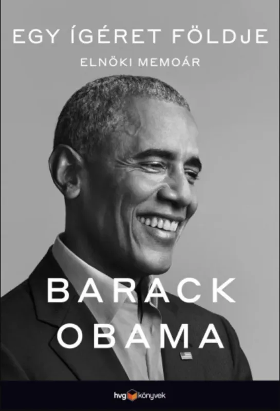 Ajánlat Barack Obama: Egy ígéret földje - Elnöki memoár I.