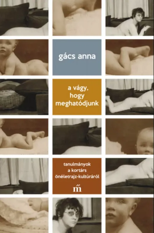 A vágy, hogy meghatódjunk - Gács Anna Vedd meg most