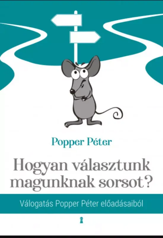 Kedvezmény Hogyan választunk magunknak sorsot? - Popper Péter