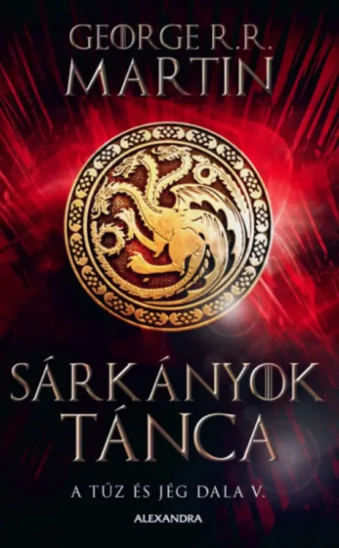 Sárkányok tánca - A tűz és jég dala V. - George R. R. Martin Utolsó esély