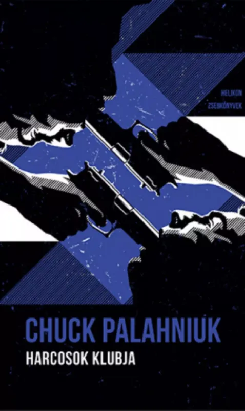 Szezonális akció Helikon Zsebkönyvek 94. - Harcosok klubja - Chuck Palahniuk
