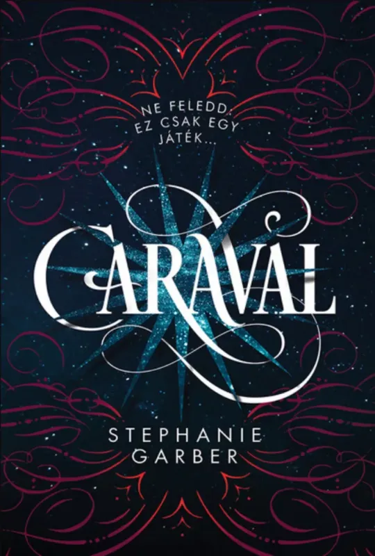 Caraval - Stephanie Garber Korlátozott ajánlat