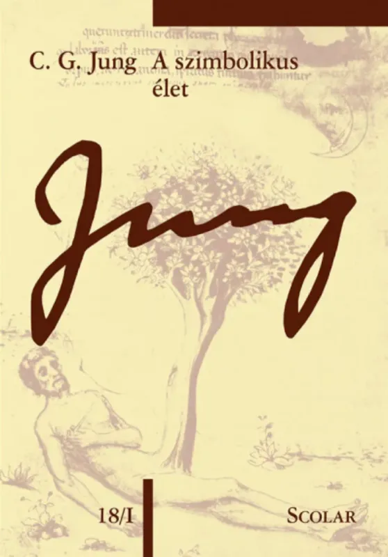 A szimbolikus élet - Carl Gustav Jung Vásárlói kedvenc