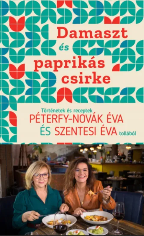 Damaszt és paprikás csirke - Péterfy-Novák Éva - Szentesi Éva Olcsó