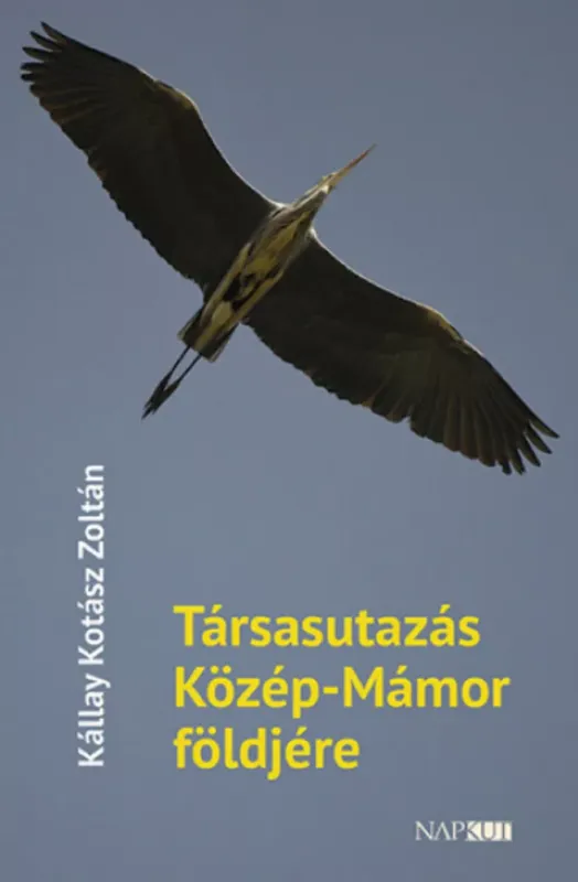 Kedvezmény Társasutazás Közép-Mámor földjére - Kállay Kotász Zoltán