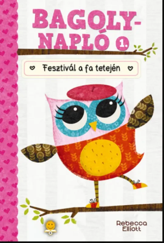 Fesztivál a fa tetején - Bagolynapló 1. - Rebecca Elliott Legjobb ár